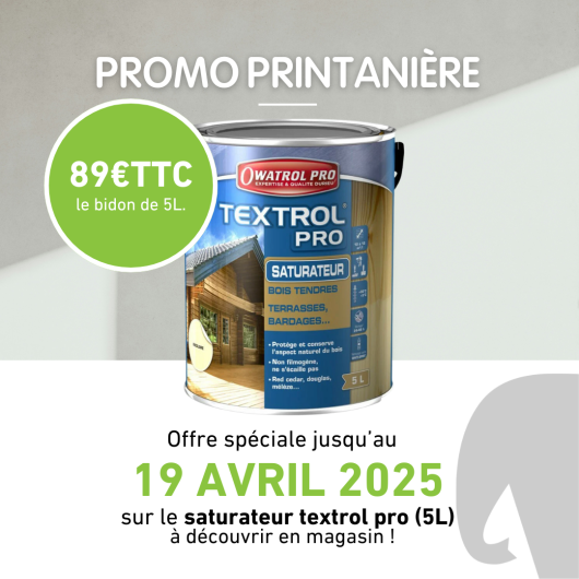 PROMO PRINTANIÈRE SATURATEUR TEXTROL PRO 1 Promo printanière